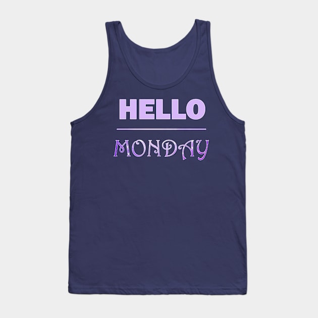 Hello Monday Tank Top by Demonic cute cat